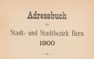 Text auf Bild: Adressbuch für Stadt- und Stadtbezirk Bern 1900.